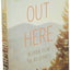 Out Here: Wisdom from the Wilderness