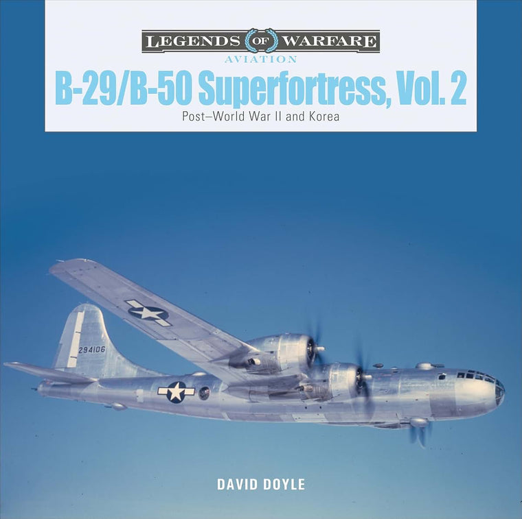 B-29/B-50 Superfortress, Vol. 2: Post-World War II and Korea (Legends of Warfare: Aviation)