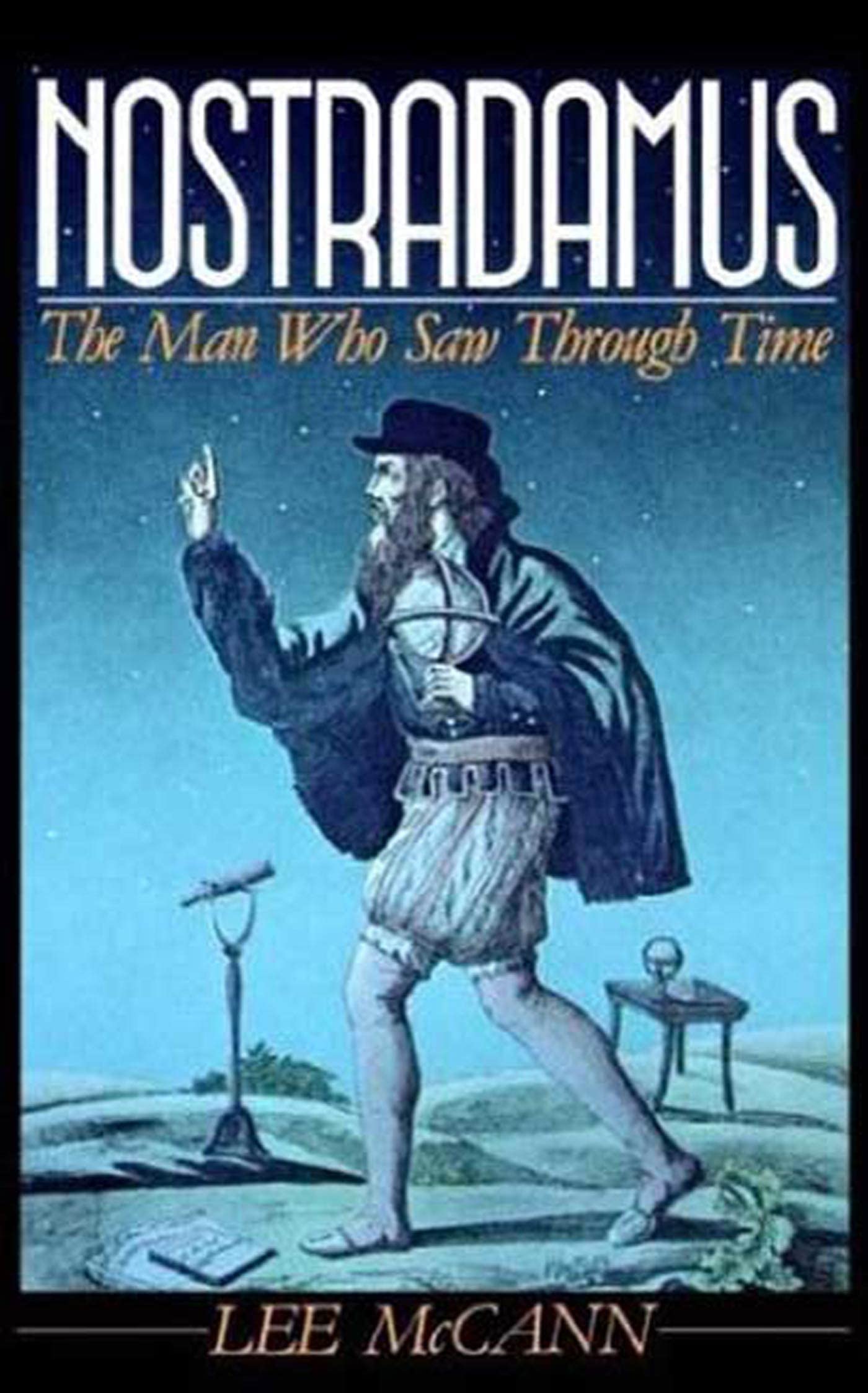 Nostradamus: The Man Who Saw Through Time