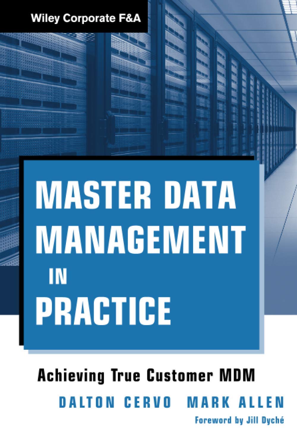 Master Data Management in Practice: Achieving True Customer MDM