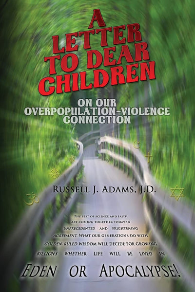 A Letter to Dear Children: On Our Overpopulation-Violence Connection