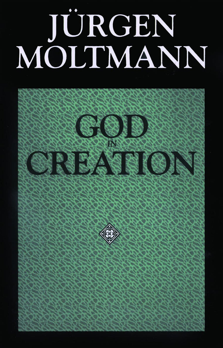 God in Creation: A New Theology of Creation and the Spirit of God (Gifford Lectures)