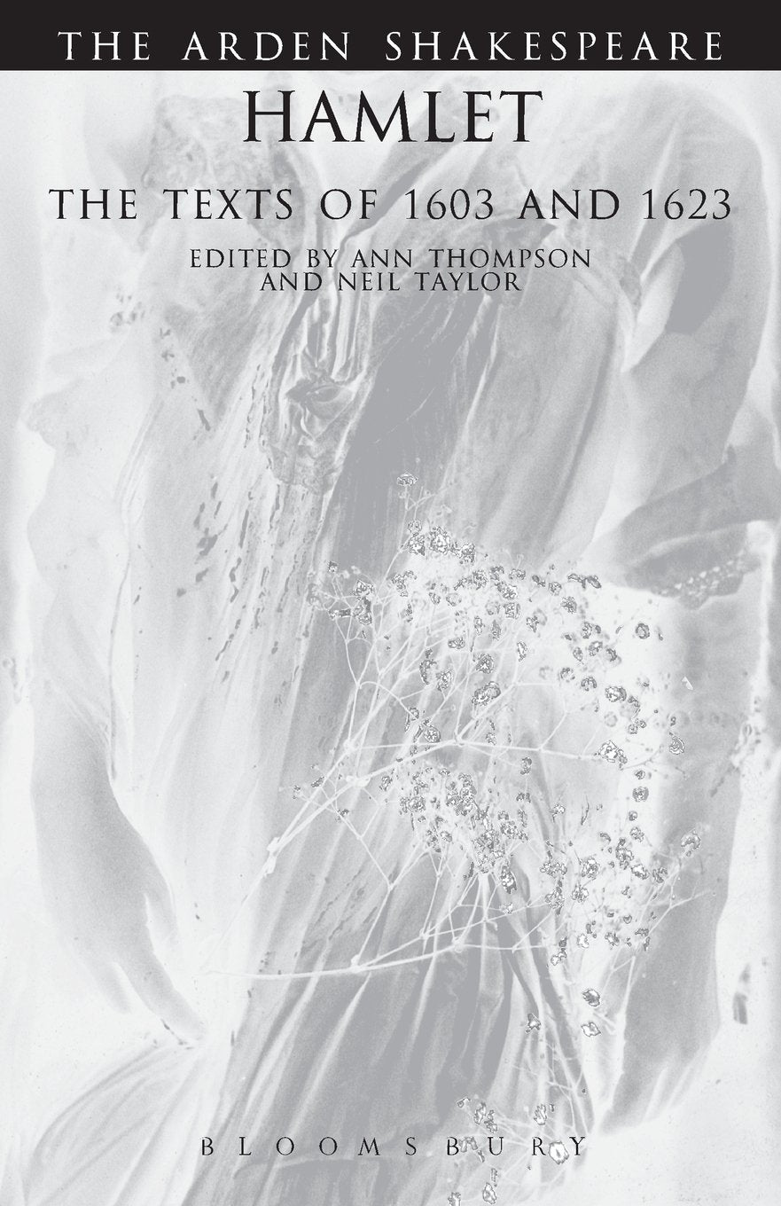 Hamlet: The Texts of 1603 and 1623: Third Series (The Arden Shakespeare Third Series)