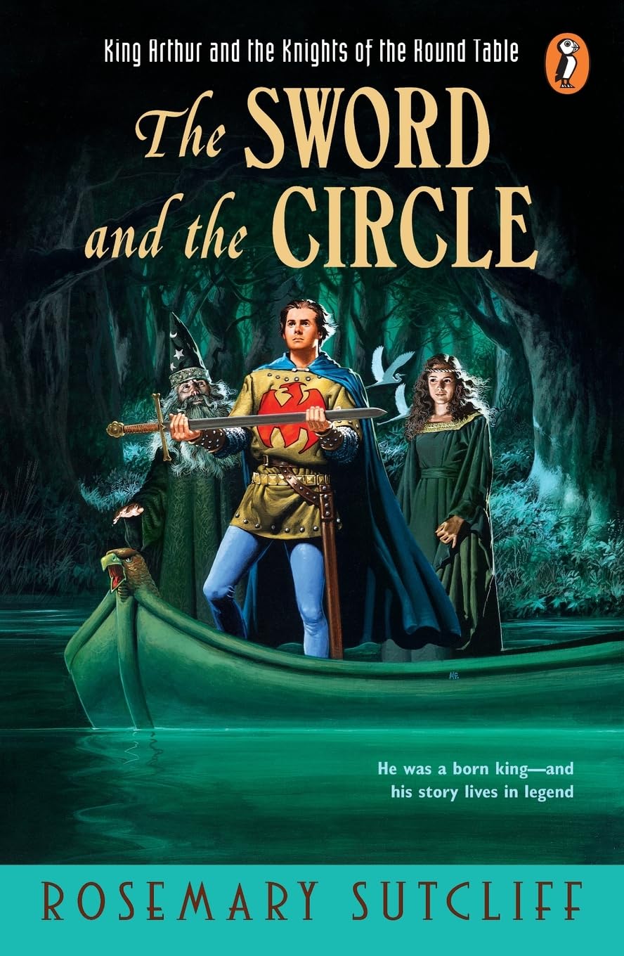 The Sword and the Circle: King Arthur and the Knights of the Round Table