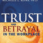 Trust & Betrayal in the Workplace: Building Effective Relati