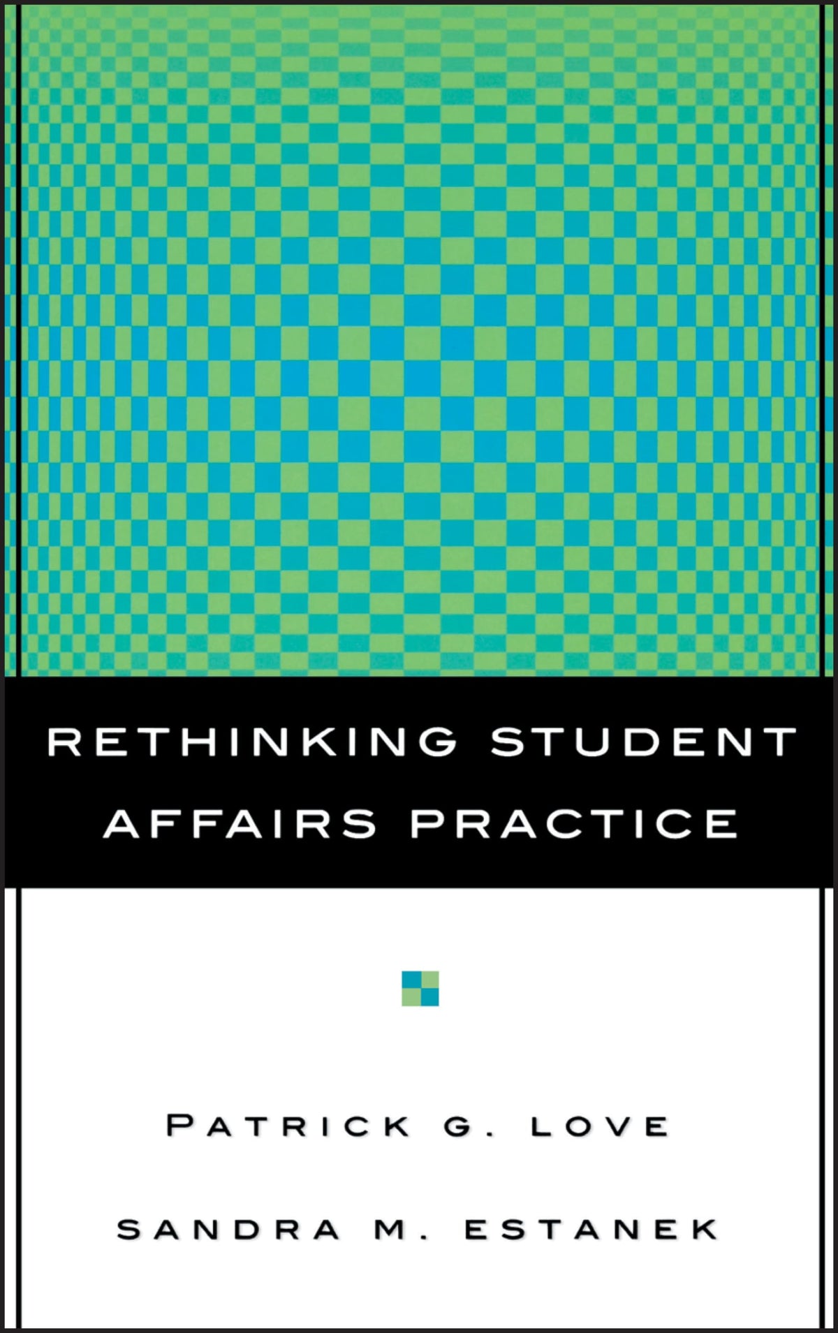 Rethinking Student Affairs Practice