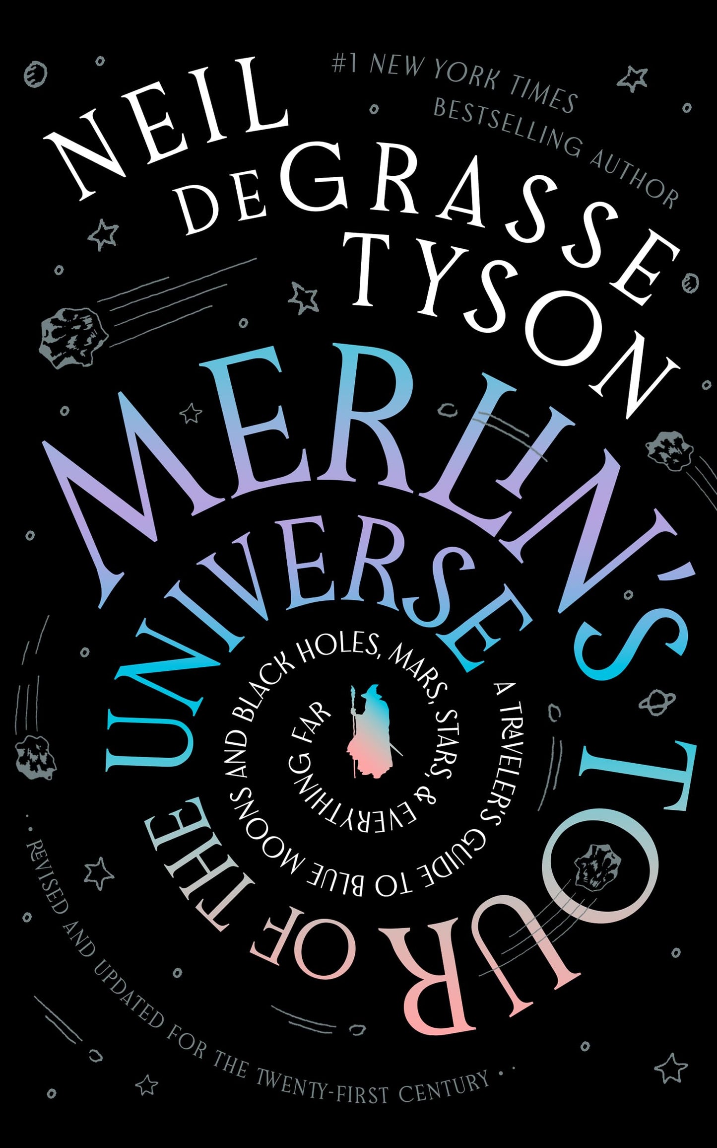Merlin's Tour of the Universe, Revised and Updated for the Twenty-First Century: A Traveler's Guide to Blue Moons and Black Holes, Mars, Stars, and Everything Far (Large Print)