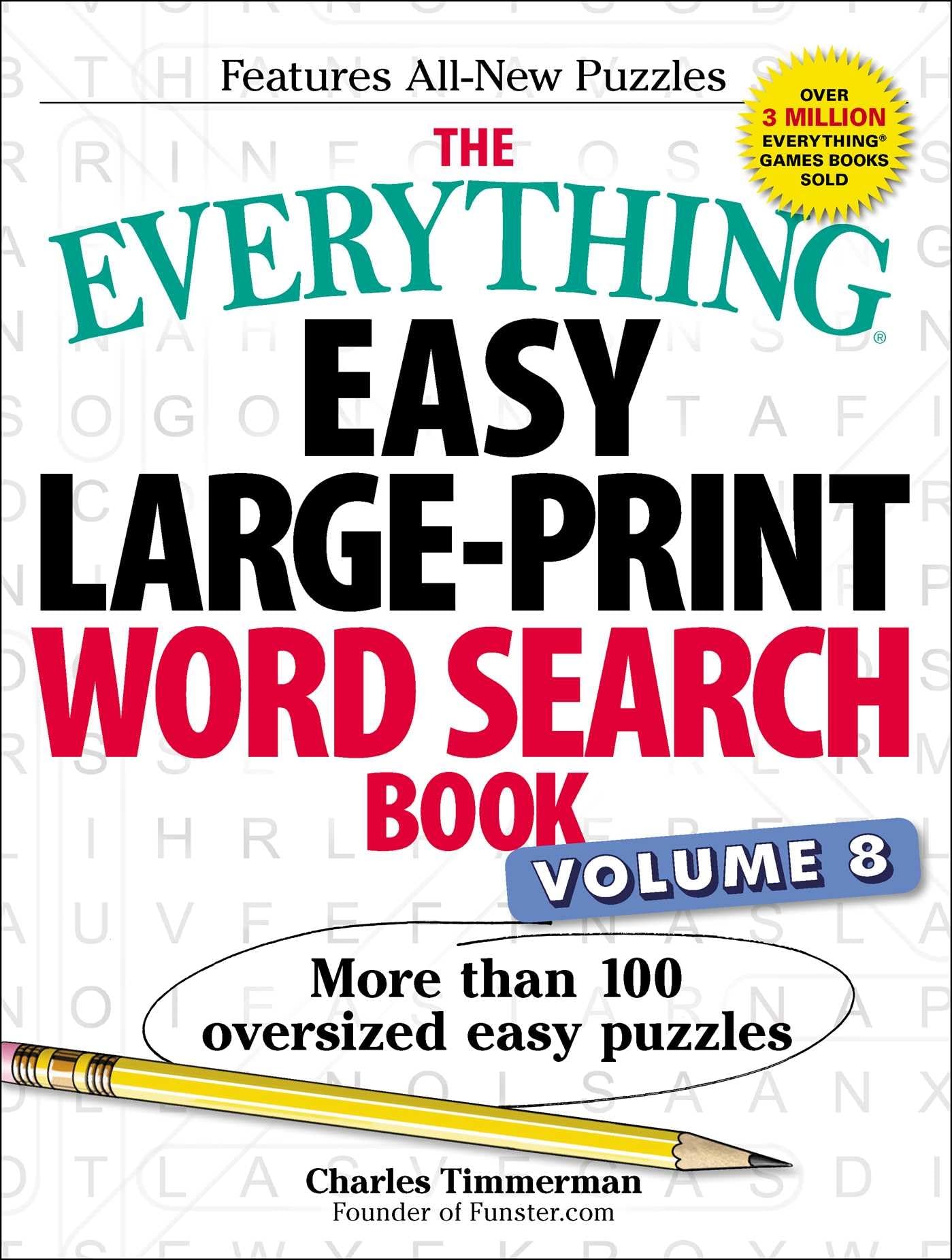 The Everything Easy Large-Print Word Search Book, Volume 8: More Than 100 Oversized Easy Puzzles (8) (Everything Series)