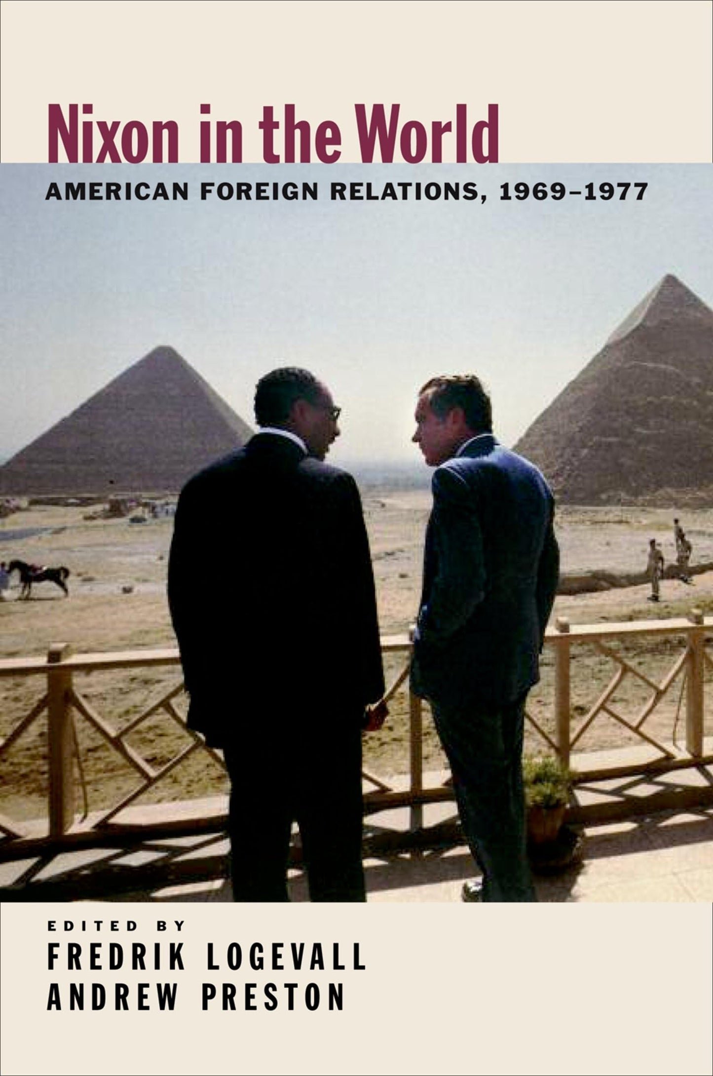 Nixon in the World: American Foreign Relations, 1969-1977 by