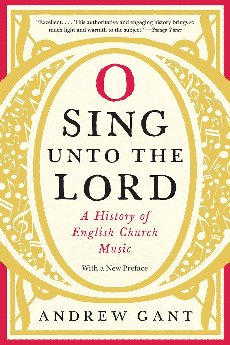 O Sing unto the Lord: A History of English Church Music