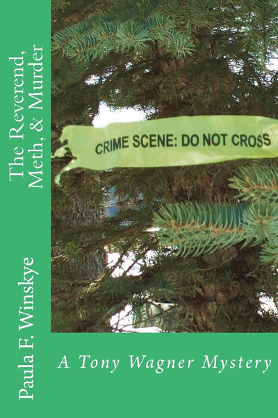 The Reverend, Meth, & Murder: A Tony Wagner Mystery (Tony Wagner Mysteries)