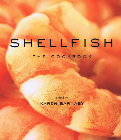 Shellfish: The Cookbook