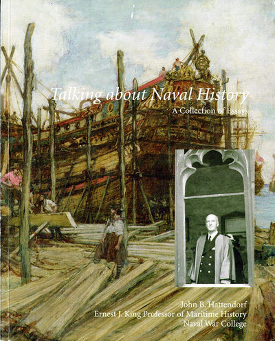 Talking About Naval History: A Collection of Essays