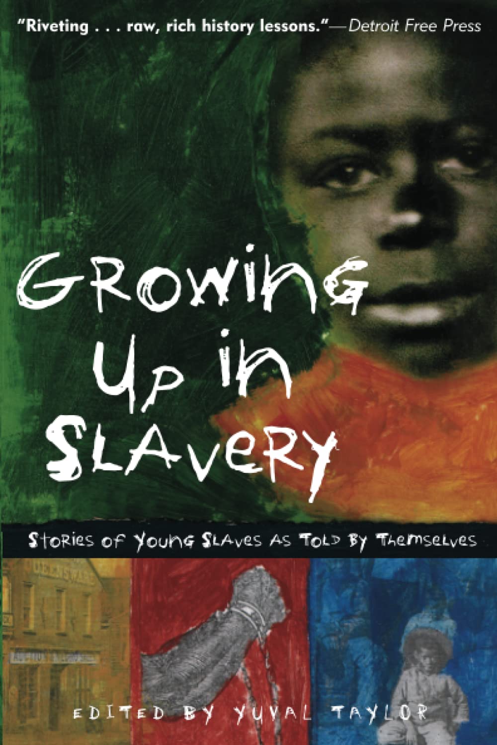 Growing Up in Slavery: Stories of Young Slaves as Told by Themselves