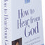 How to Hear from God (Spiritual Growth Series)