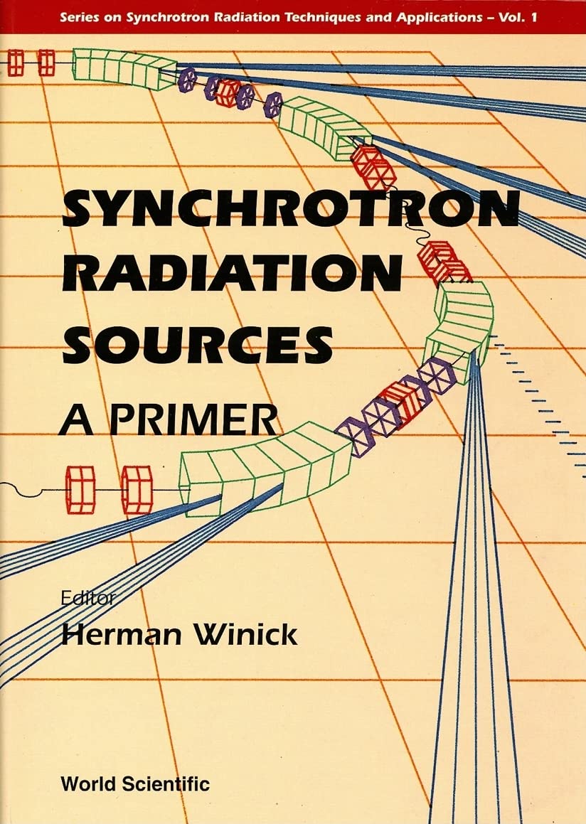 Synchrotron Radiation Sources: A Primer (Series on Synchrotron Radiation Techniques and Applications, 1)