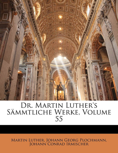 Dr. Martin Luther's S Mmtliche Werke, Dritter Band (English and German Edition)