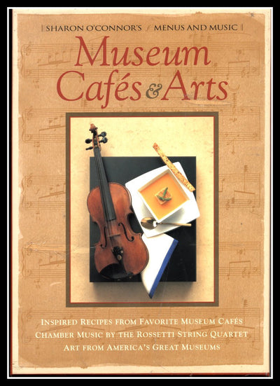 Museum Cafés & Arts: Cookbook with Music CD (Menus and Music) (Sharon O'Connor's Menus and Music)