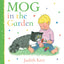Mog in the Garden: The gorgeous illustrated board book for babies and young children from the best-selling author of The Tiger Who Came to Tea!