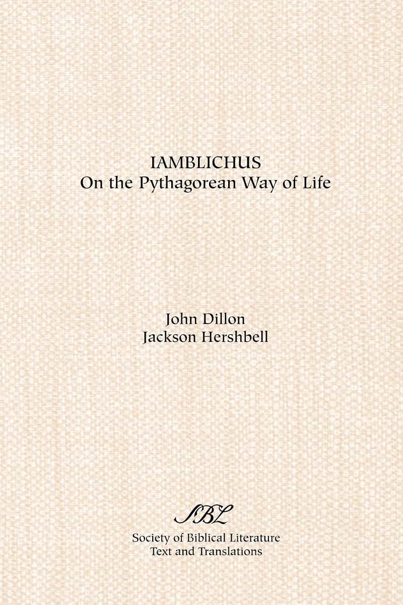On the Pythagorean Way of Life [Iamblichus]: Text, Translations, and Notes (English, Ancient Greek and Ancient Greek Edition)