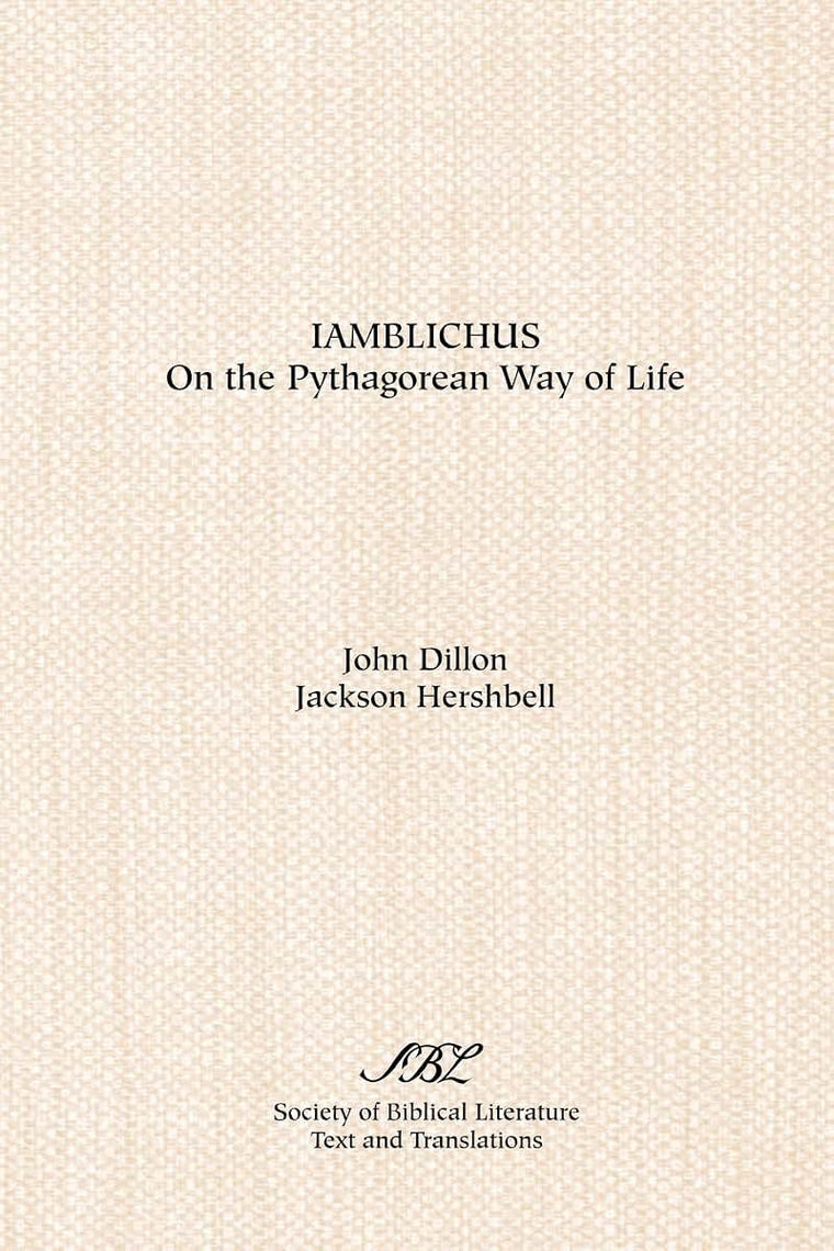 On the Pythagorean Way of Life [Iamblichus]: Text, Translations, and Notes (English, Ancient Greek and Ancient Greek Edition)