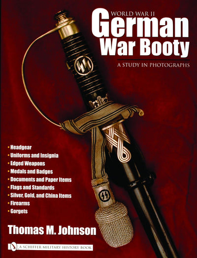 World War 2 German War Booty a Study in Photographs (Schiffer Military History)