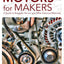 Motors for Makers: A Guide to Steppers, Servos, and Other Electrical Machines