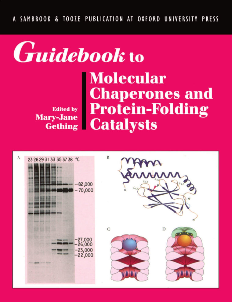 Guidebook to Molecular Chaperones and Protein-Folding Catalysts (Sambrook & Tooze Guidebook Series)