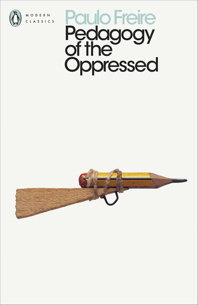Pedagogy of the Oppressed by Freire, Paulo