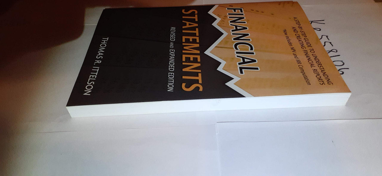 Financial Statements: A Step-by-Step Guide to Understanding and Creating Financial Reports