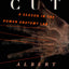 First Cut: A Season in the Human Anatomy Lab