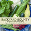 Backyard Bounty: The Complete Guide to Year-Round Organic Gardening in the Pacific Northwest