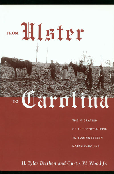 From Ulster to Carolina: The Migration of the Scotch-Irish to Southwestern North Carolina