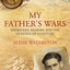 My Father's Wars: Migration, Memory, and the Violence of a Century (Innovative Ethnographies)