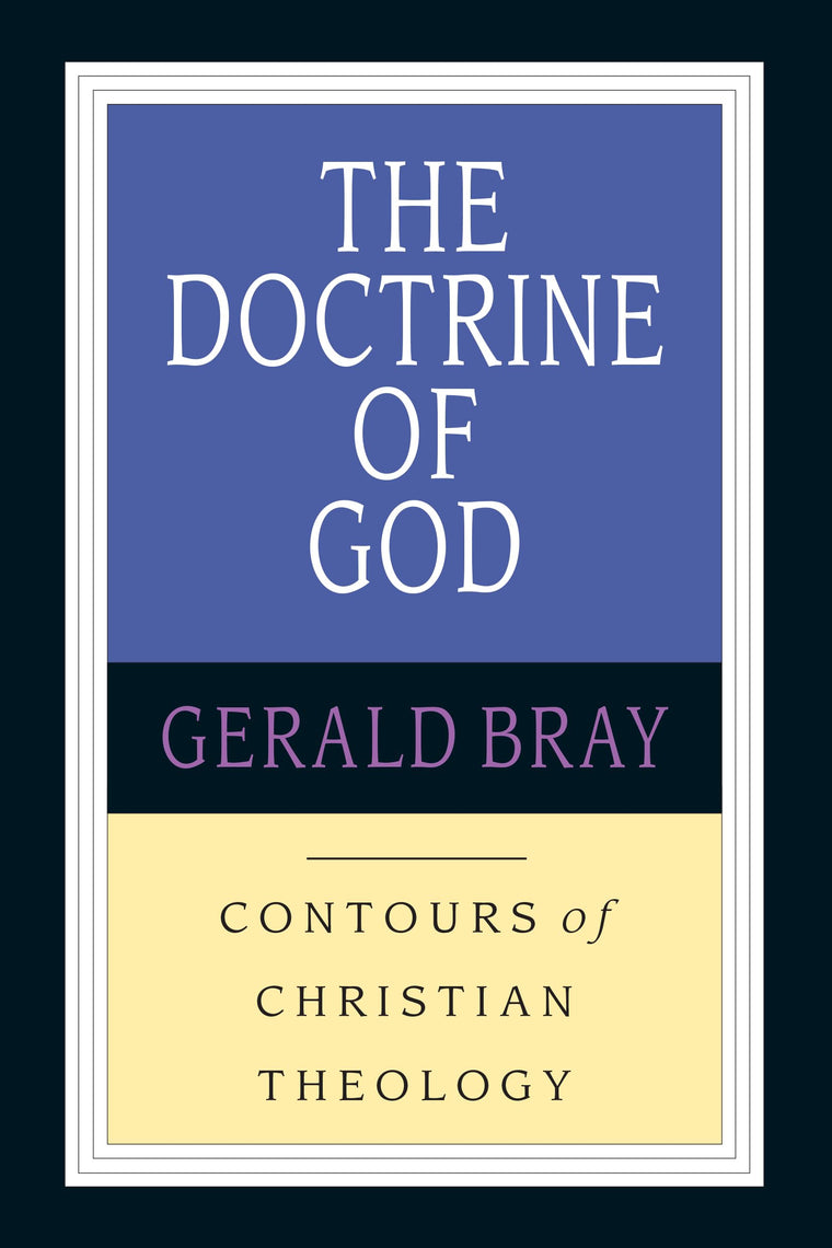 The Doctrine of God (Contours of Christian Theology)