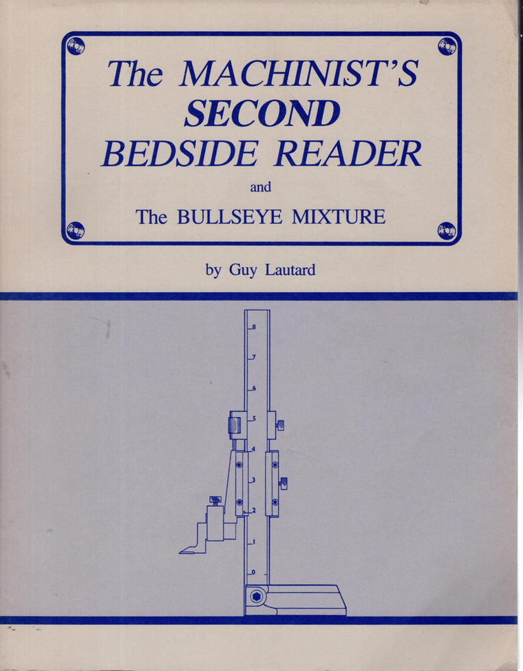 The Machinist's Second Bedside Reader and the Bullseye Mixture