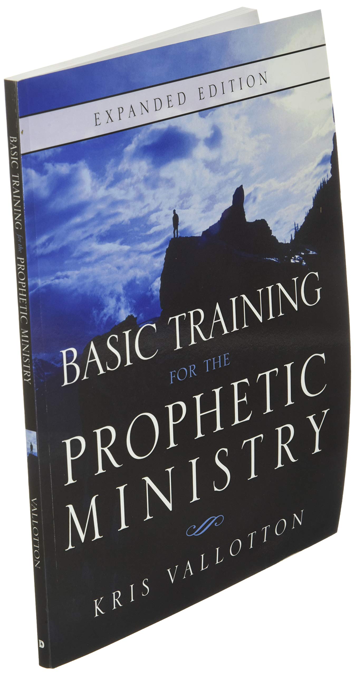 Basic Training for the Prophetic Ministry Expanded Edition