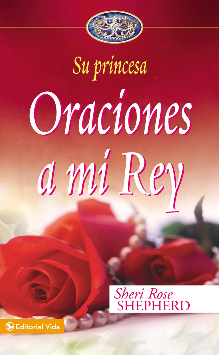Oraciones a mi Rey (Su Princesa Serie) (Spanish Edition)