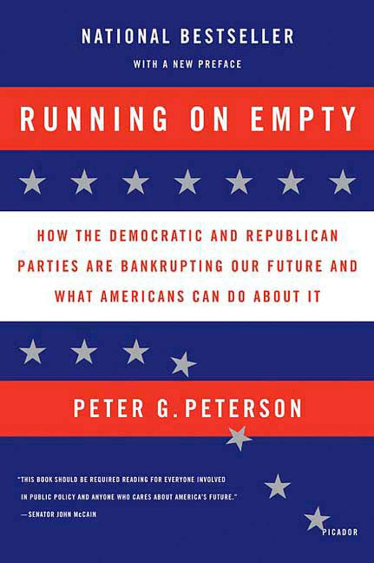 Running on Empty: How the Democratic and Republican Parties Are Bankrupting Our Future and What Americans Can Do About It