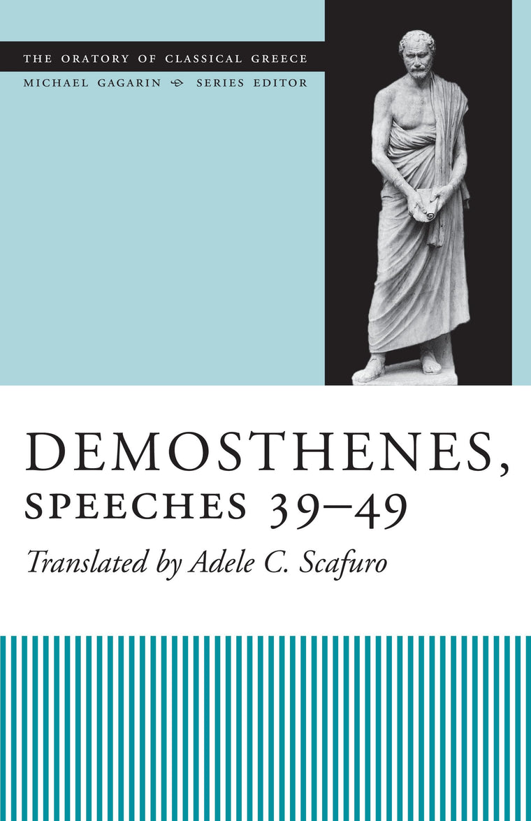 Demosthenes, Speeches 39-49 (The Oratory of Classical Greece)