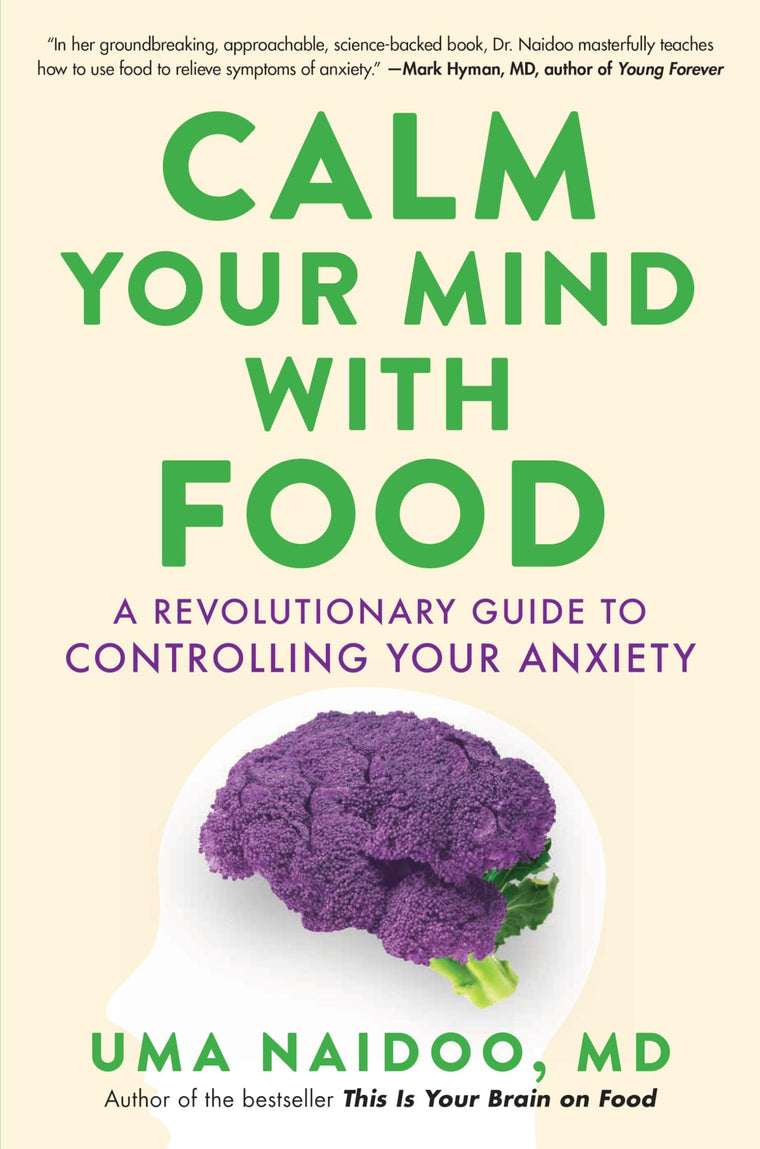 Calm Your Mind with Food: A Revolutionary Guide