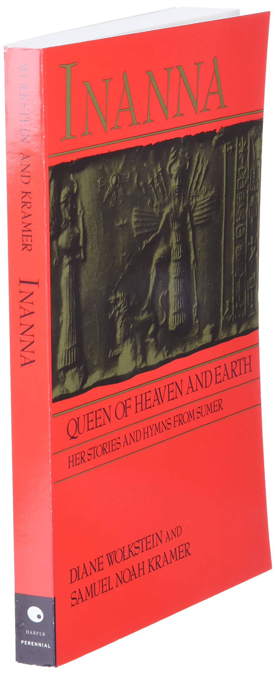 Inanna, Queen of Heaven and Earth: Her Stories and Hymns from Sumer