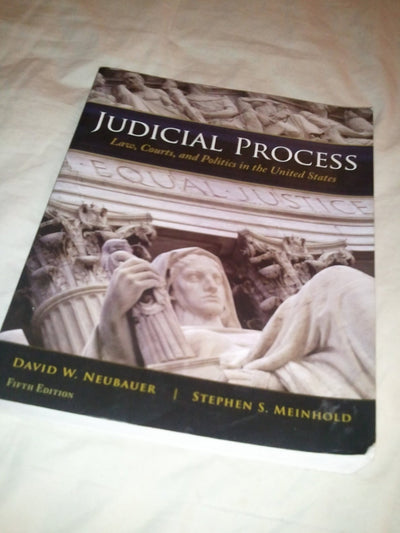 Judicial Process: Law, Courts, and Politics in the United States