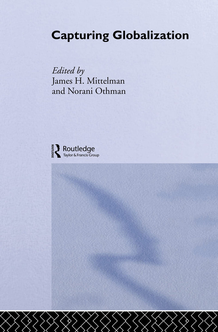 Capturing Globalization (Routledge Advances in International Relations and Global Politics)