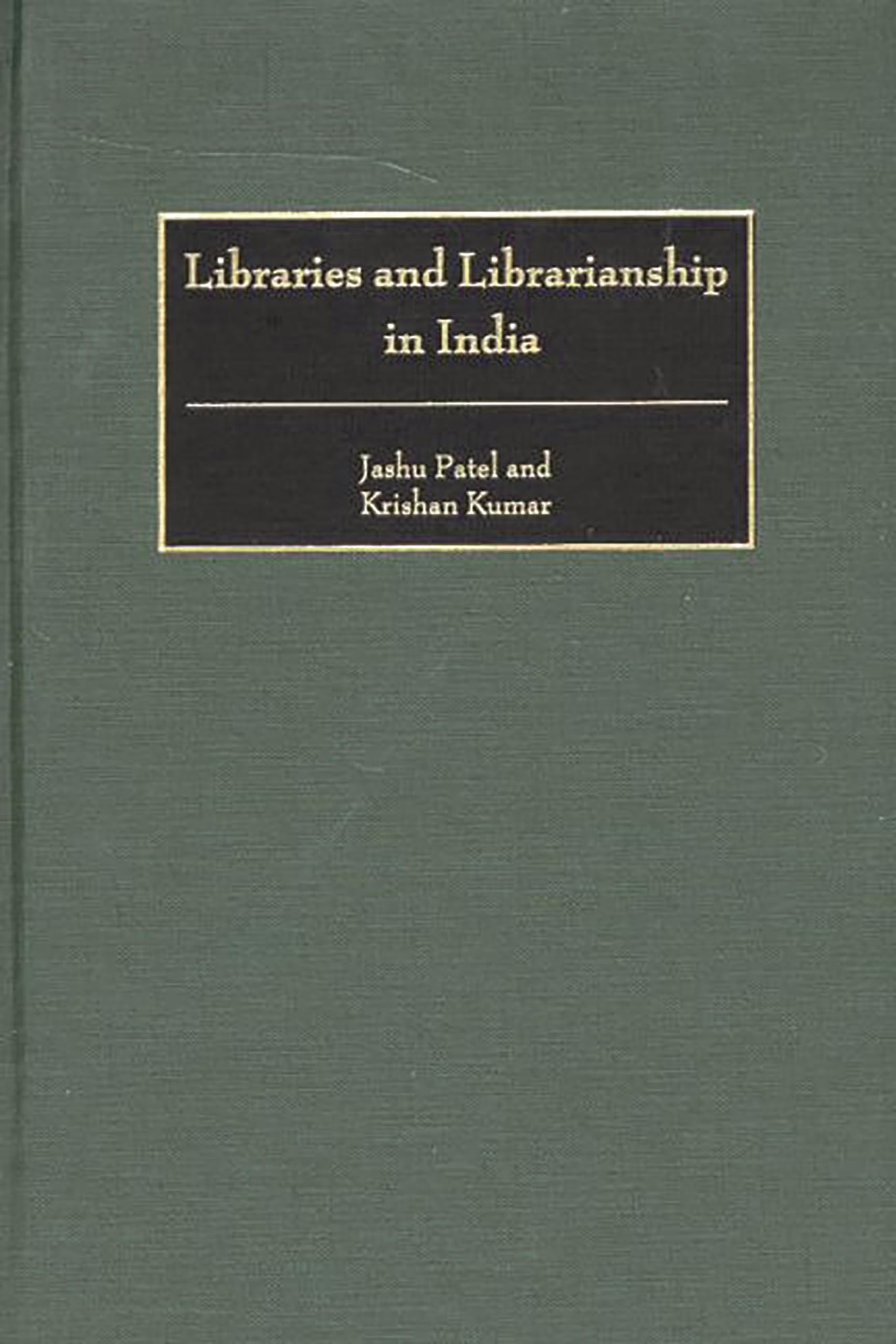 Libraries and Librarianship in India (Guides to Asian Librarianship)