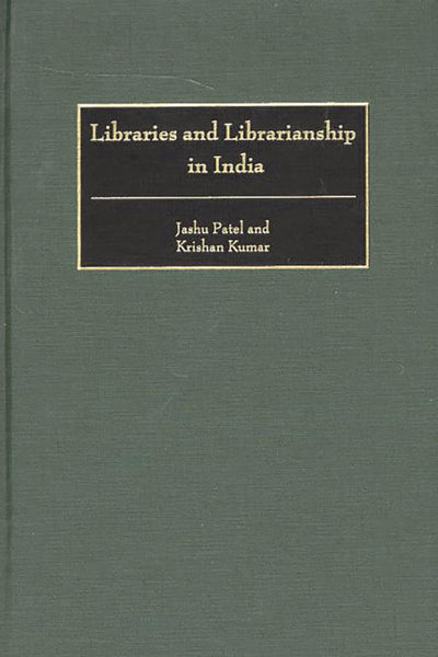 Libraries and Librarianship in India (Guides to Asian Librarianship)