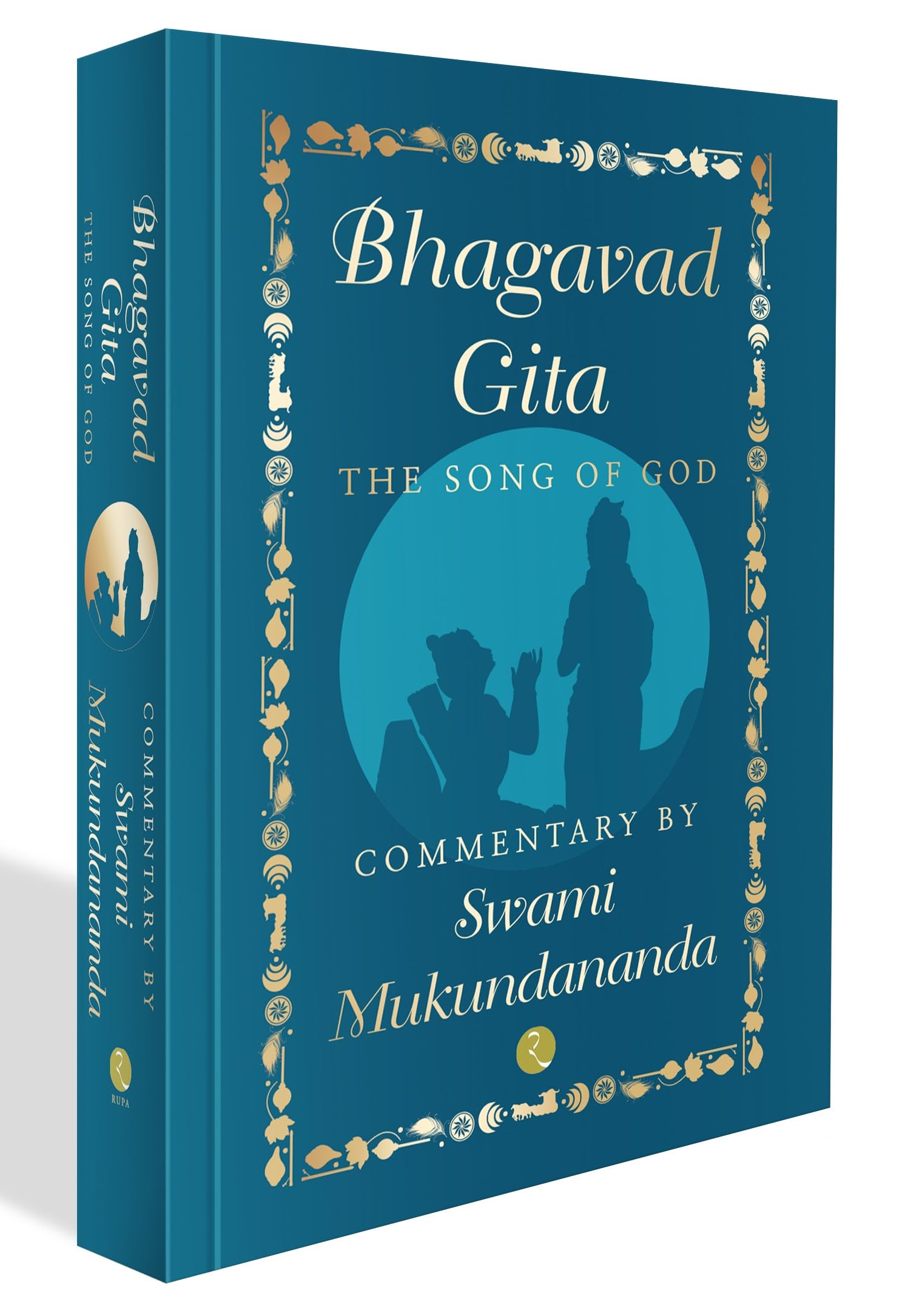 BHAGAVAD GITA: THE SONG OF GOD