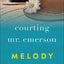 Courting Mr. Emerson: (An Opposites-Attract Clean Contemporary Romance)