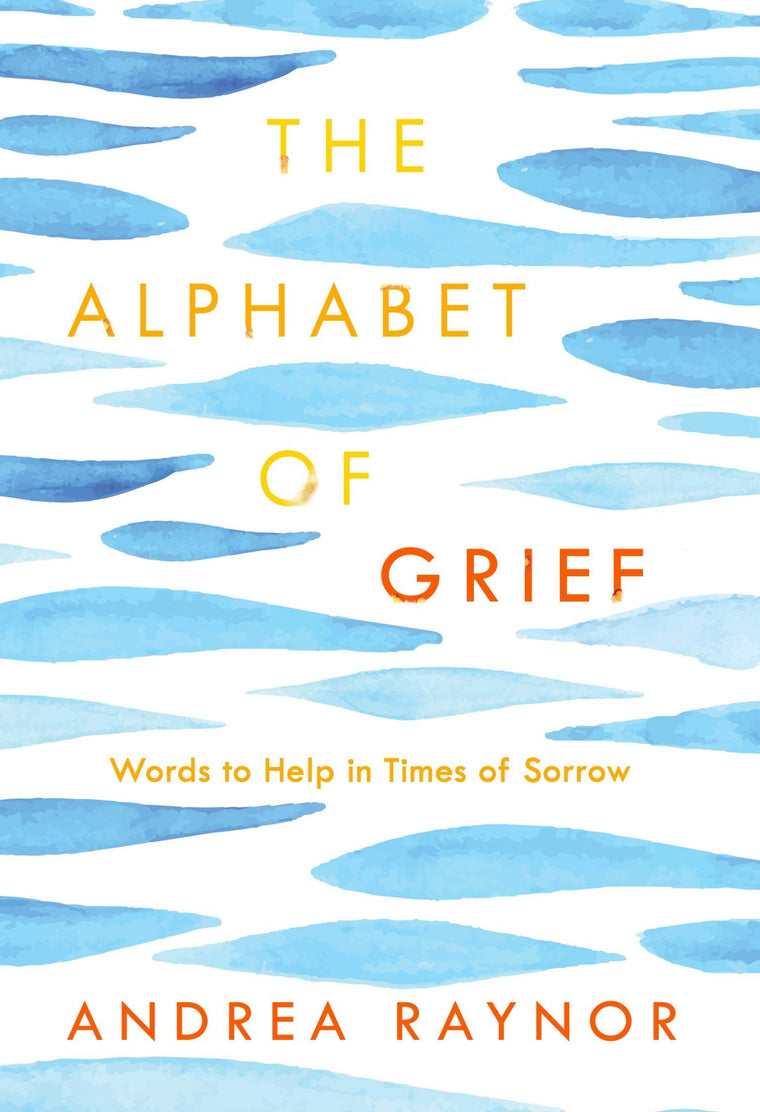 The Alphabet of Grief: Words to Help in Times of Sorrow: Aff