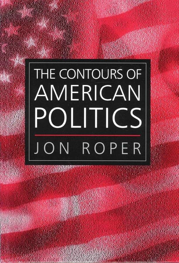 The Contours of American Politics: An Introduction